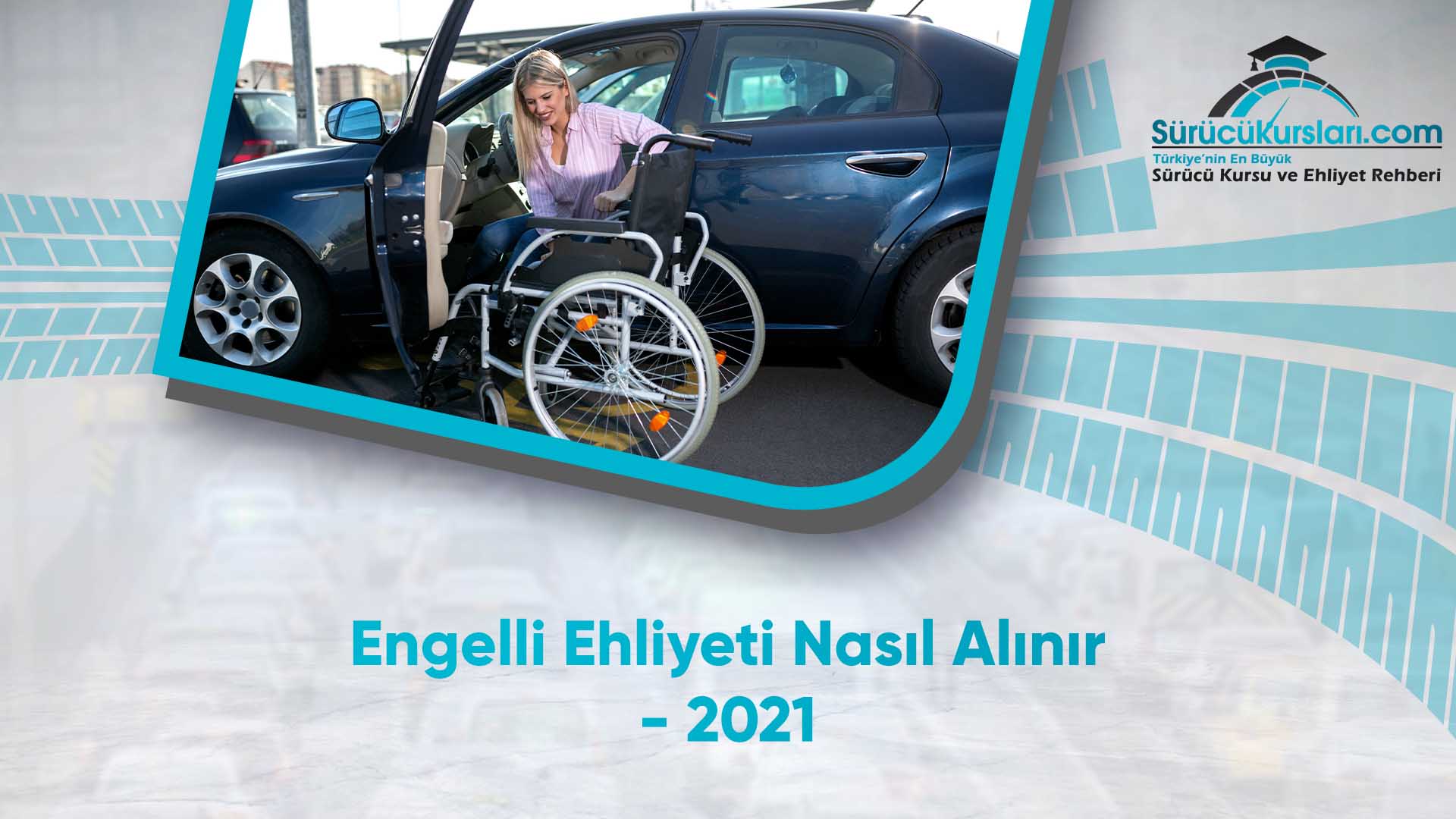 Engelli Ehliyeti Nasıl Alınır - 2021