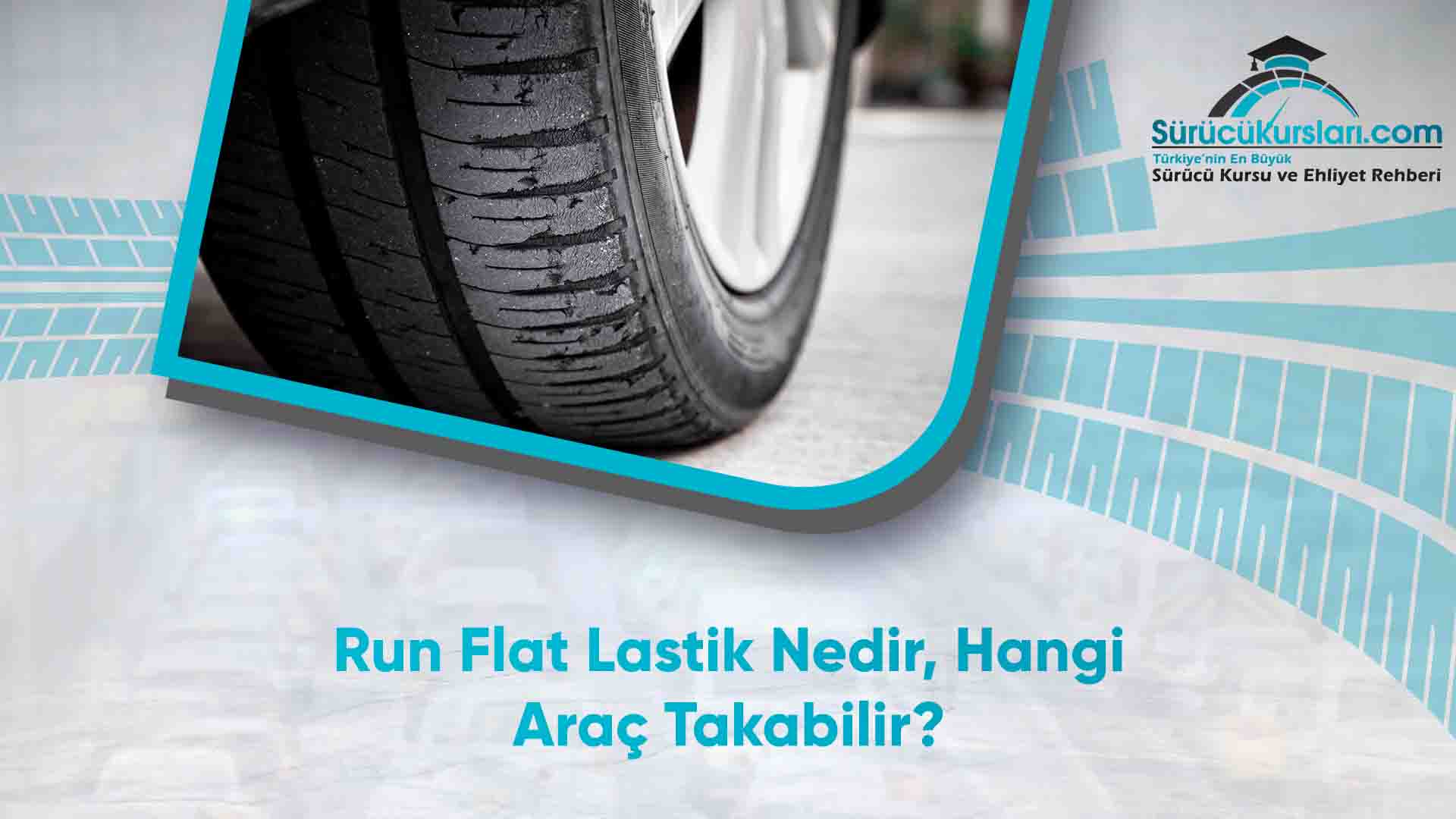Run Flat Lastik Nedir - Hangi Araç Takabilir