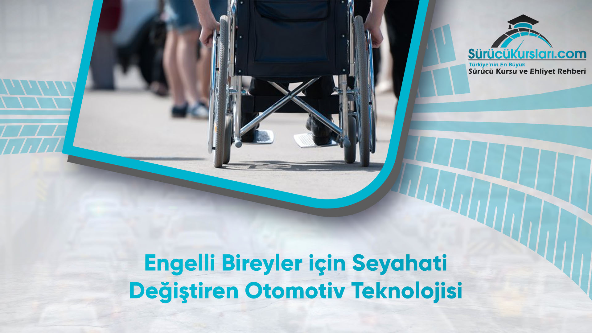 Engelli Bireyler için Seyahati Değiştiren Otomotiv Teknolojisi