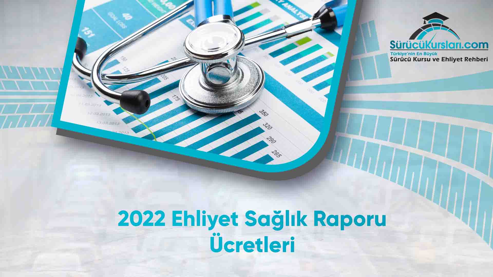 2022 Ehliyet Sağlık Raporu Ücretleri