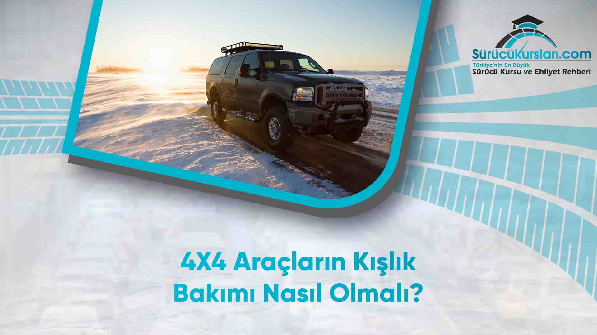 4X4 Araçların Kışlık Bakımı Nasıl Olmalı