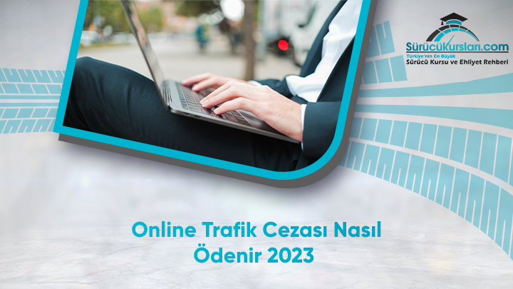 Online Trafik Cezası Nasıl Ödenir 2023