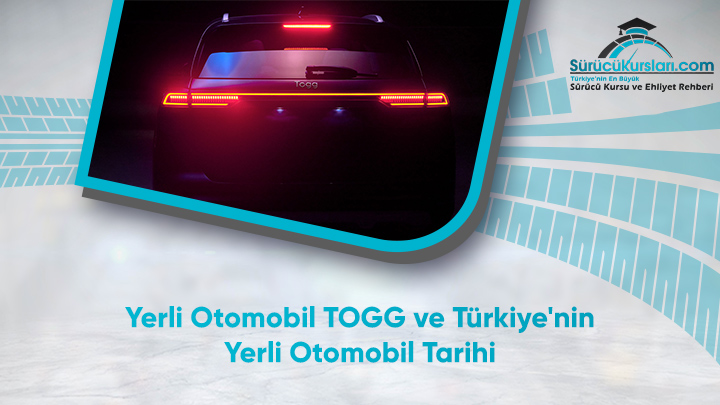 Yerli Otomobil TOGG ve Türkiye'nin Yerli Otomobil Tarihi