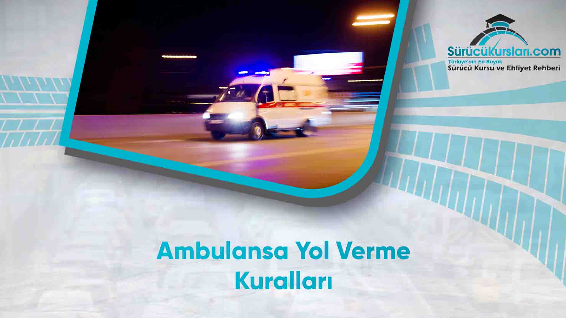Ambulansa Yol Verme Kuralları