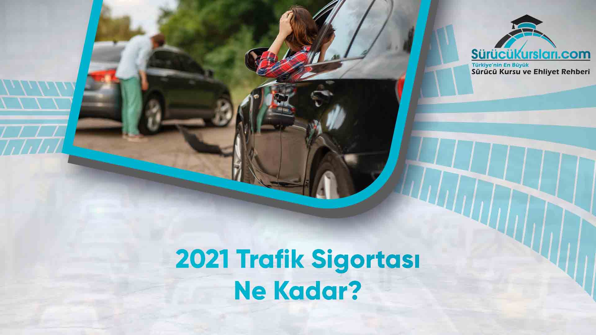 2021 Trafik Sigortası Ne Kadar