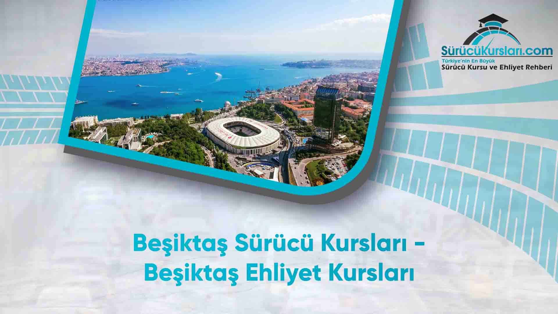 Beşiktaş Sürücü Kursları - Beşiktaş Ehliyet Kursları