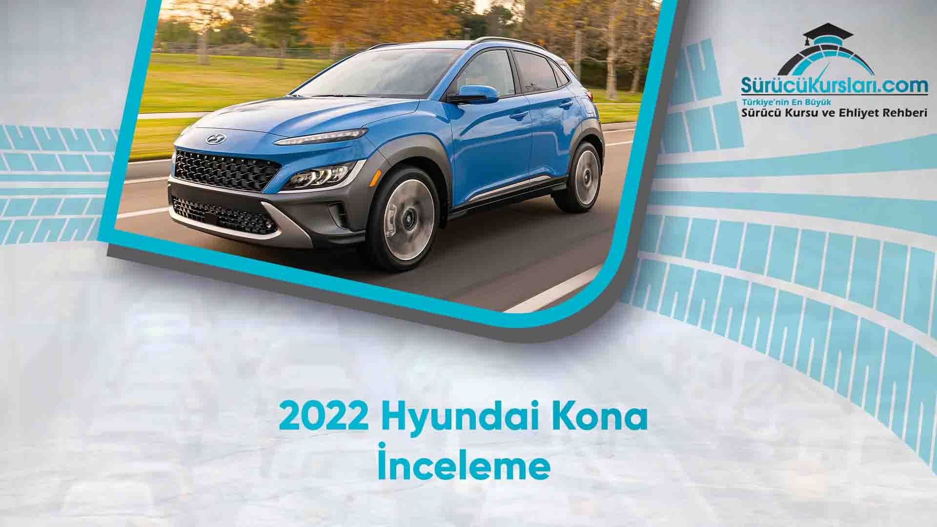 2022 Hyundai Kona İnceleme