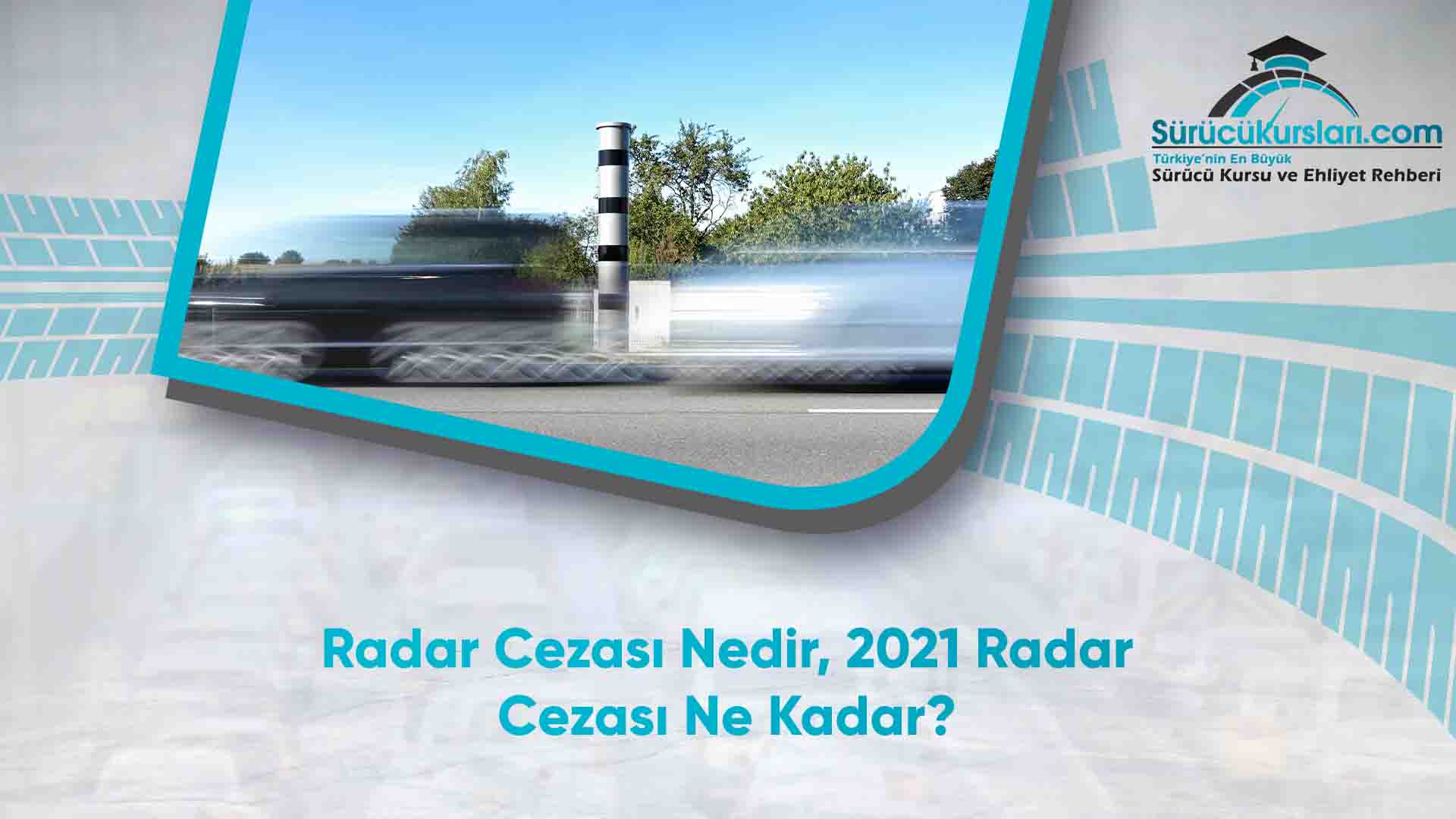 Radar Cezası Nedir - 2021 Radar Cezası Ne Kadar