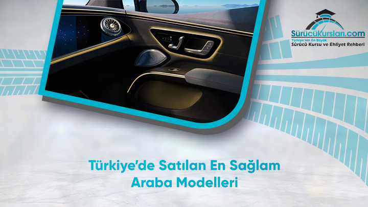 Türkiye’de Satılan En Sağlam Araba Modelleri