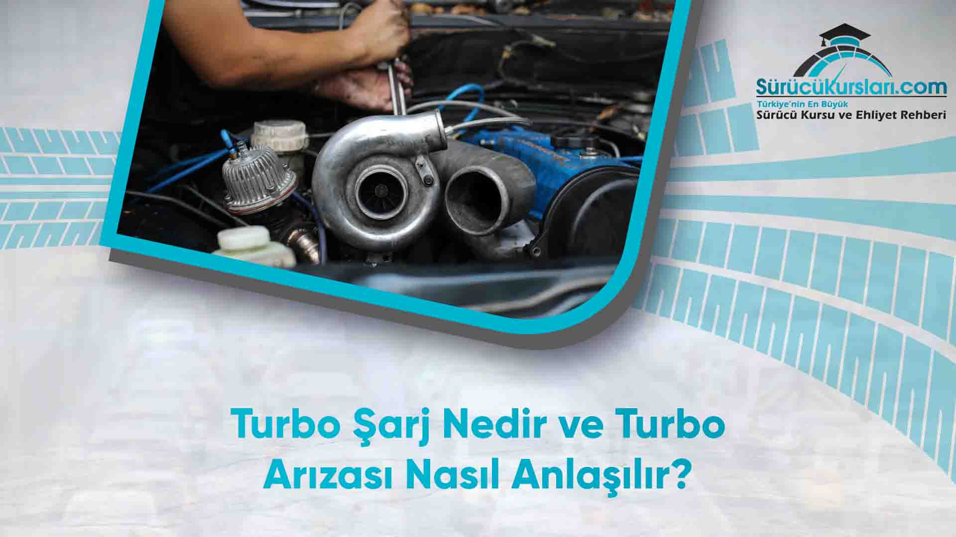 Turbo Şarj Nedir ve Turbo Arızası Nasıl Anlaşılır