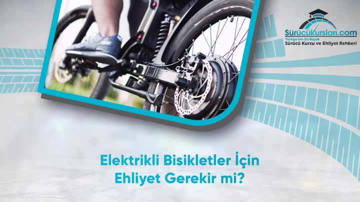 Elektrikli Bisikletler İçin Ehliyet Gerekir mi